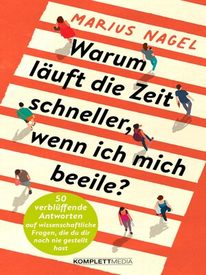 cover image of Warum läuft die Zeit schneller, wenn ich mich beeile?